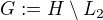 $G:= H \setminus L_2$