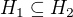 $H_1\subseteq H_2$