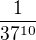 $\frac1{37^{10}}$