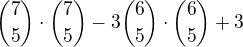 ${7\choose5}\cdot{7\choose5}-3{6\choose5}\cdot{6\choose5}+3$