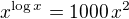 $x^{\log x}=1000\,x^2$