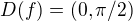 $D(f) = (0,\pi /2)$