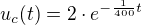 $u_c(t)=2\cdot e^{-\frac{1}{400}t}$