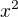 ${x^{2}}$
