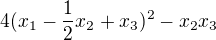 $4(x_1-\frac{1}{2}x_2+x_3)^2 - x_2x_3$