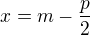 $x=m-\frac p2$