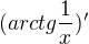 $(arctg\frac{1}{x})'$