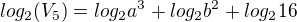 $log_2(V_5)=log_2 a^3+log_2b^2+log_216$