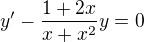 $y' -\frac{1+2x}{x+x^2}y=0$