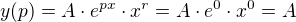 $y(p)=A\cdot e^{px}\cdot x^{r}=A\cdot e^{0}\cdot x^{0}=A$