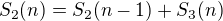$S_2(n)=S_2(n-1)+S_3(n)$