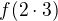 $f(2\cdot 3)$
