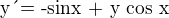 kopírovat do textarea $\text{y´= -sinx + y cos x}$