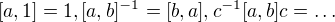 $[a,1]=1, [a,b]^{-1}=[b,a], c^{-1}[a,b]c=\ldots $
