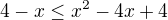 $4-x\le x^{2}-4x+4$