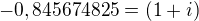 kopírovat do textarea $- 0, 845674825 = (1 + i)$