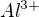 $Al^{3+}$