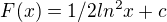 $F(x)=1/2ln^2x +c$