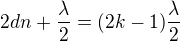 $2dn+\frac\lambda2=(2k-1)\frac\lambda2$
