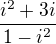 $\frac{i^2+3i}{1-i^2}$