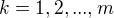 $k=1,2,...,m$