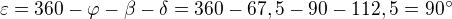 $\varepsilon=360-\varphi-\beta-\delta=360-67,5-90-112,5=90^\circ$