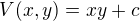 $V (x,y)=xy+c$