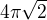 $4\pi \sqrt{2}$