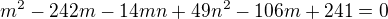 $m^{2}-242m-14mn+49n^{2}-106m+241=0$