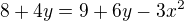 $8 + 4y = 9 + 6y - 3x^2$