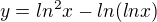 $y=ln^2x-ln(lnx)$