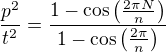 $\frac{p^2}{t^2}=\frac{1-\cos\left(\frac{2\pi N}{n}\right)}{1-\cos\left(\frac{2\pi}{n}\right)}$