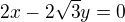 $2x-2\sqrt{3}y = 0$