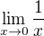 $\lim_{x\to0}\frac{1}{x} $