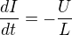 $\frac{dI}{dt}=-\frac{U}{L}$