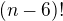 $(n-6)!$