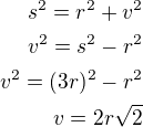 $s^2=r^2+v^2\\v^2=s^2-r^2\\v^2=(3r)^2-r^2\\v=2r\sqrt 2$