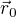 $\vec r_0$