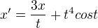 $x'=\frac{3x}{t} + t^4 cos t$