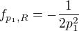$f_{p_1, R} = - \frac{1}{2p_1^2}$
