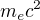 $m_ec^2$