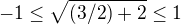 kopírovat do textarea $-1\le \sqrt{(3/2)+2}\le 1$