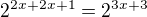 $2^{2x+2x+1}=2^{3x+3}$