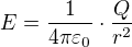 $E=\frac1{4\pi\varepsilon_0}\cdot\frac{Q}{r^2}$