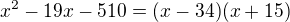 $x^2-19x-510=(x-34)(x+15)$