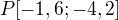 $P[-1,6;-4,2]$