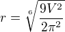 $r=\sqrt[6]{\frac{9V^2}{2\pi ^2}}$