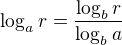 $\log_{a}r=\frac{\log_{b}r}{\log_{b}a}$