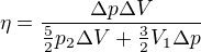$\eta=\frac{\Delta p\Delta V}{\frac52p_2\Delta V+\frac32V_1\Delta p}$