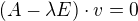 kopírovat do textarea $(A-\lambda E) \cdot v=0$